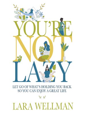 cover image of You're Not Lazy